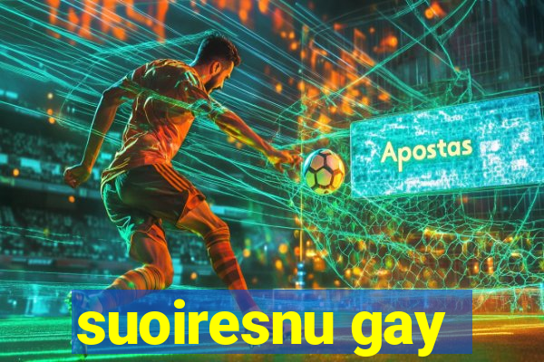 suoiresnu gay